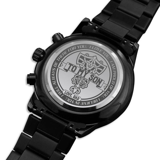 o My Son Watch - Engraved message of love, pride, and belief from dad