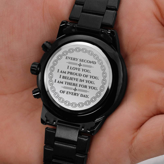 Close-up of engraved back: Every second of every day, I love you