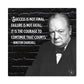 Winston Churchill. Courage.