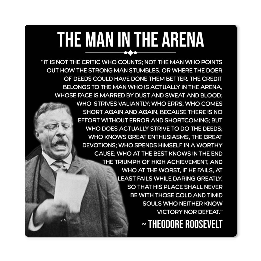 Exclusive 50% Off: Teddy Roosevelt Metal Art Print - The Man In The Arena