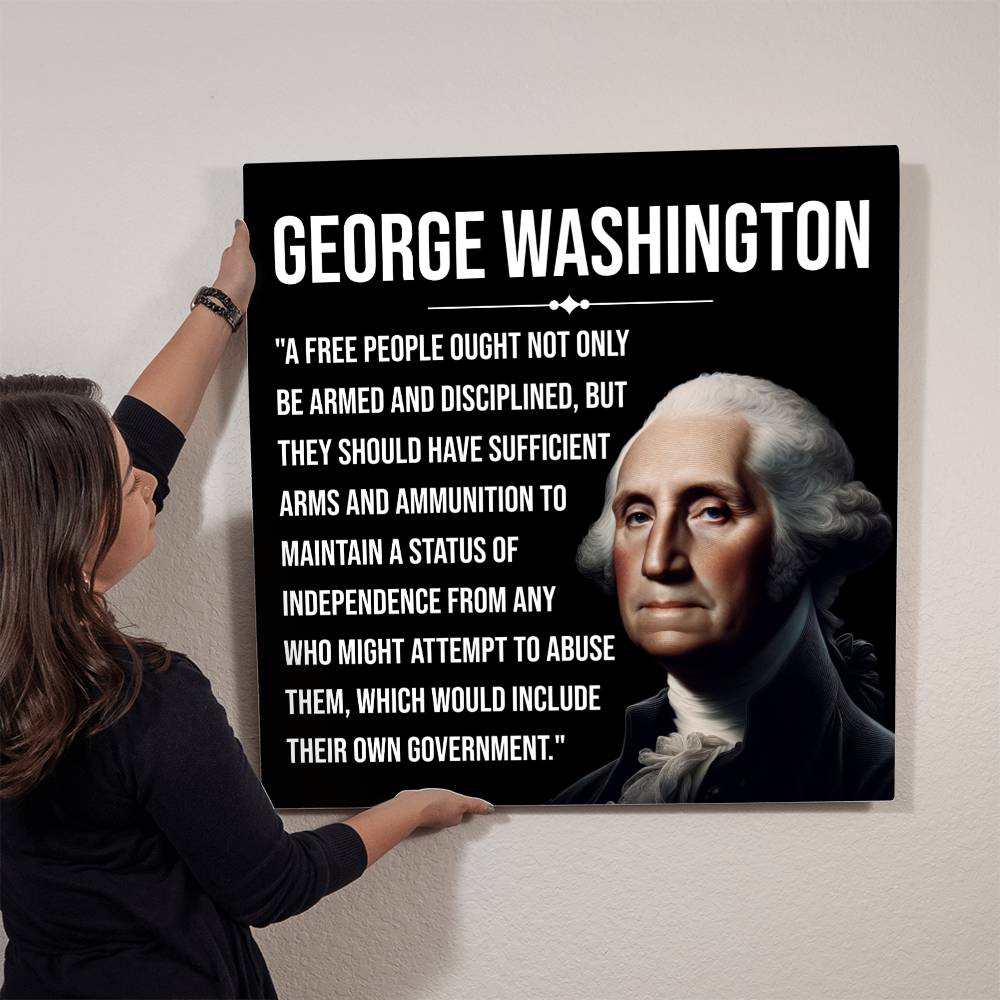 Limited Edition Historical Metal Wall Art: Our First President George Washington  Addresses Personal Arms.