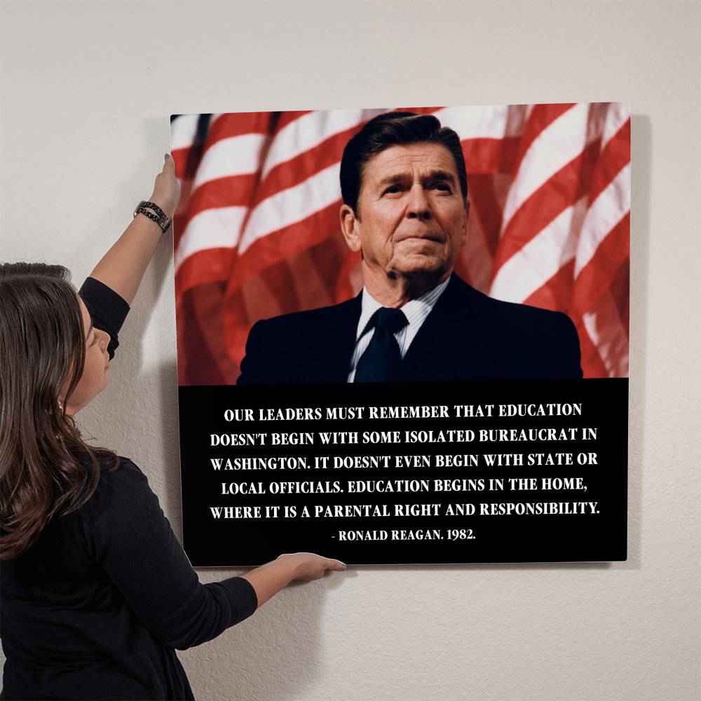 Exclusive 50% Off: Ronald Reagan Metal Art Print - Education begins at home.