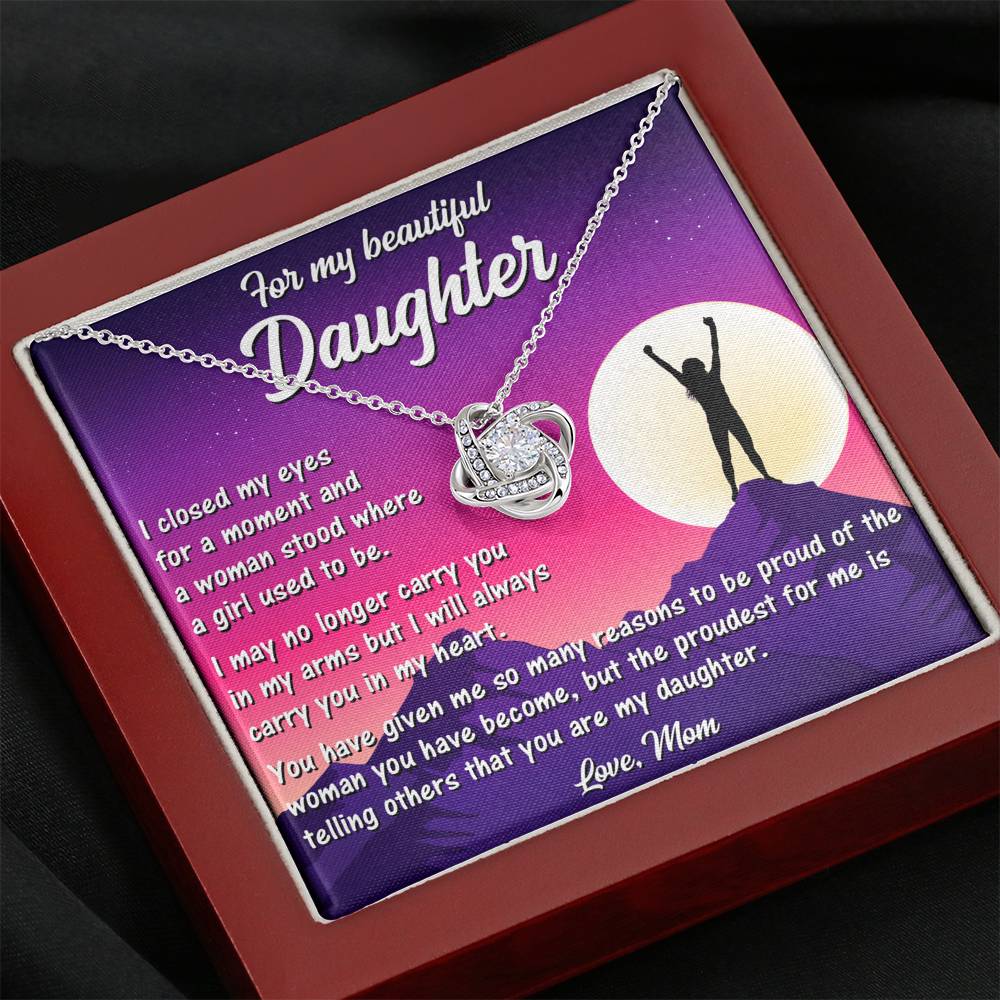 To My Daughter - Proud to call you my Daughter... Love, Mom