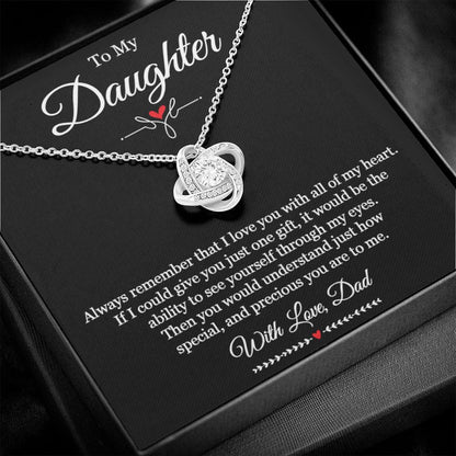 To My Daughter - Always remember that I love you with all of my heart. With Love, Dad - family2love